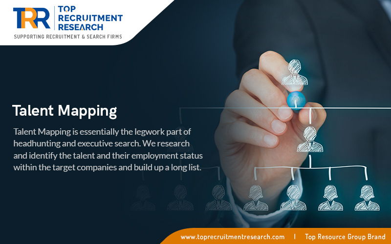 Talent Mapping Is Essentially The Legwork Part Of Headhunting And Executive Search.